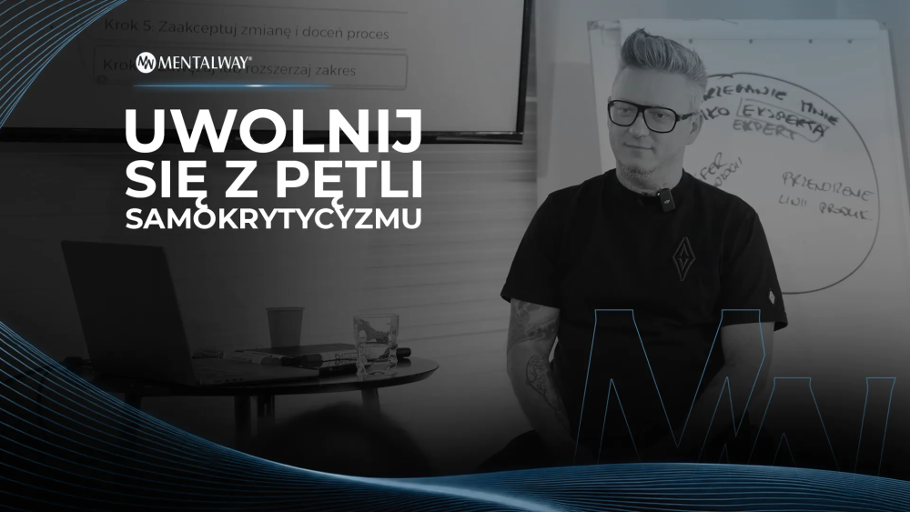 Uwolnij się z pętli samokrytycyzmu