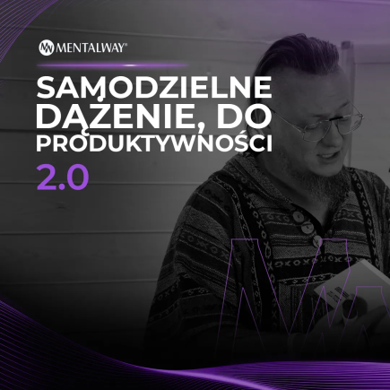 SamoDZIELNE DĄŻenie, do PRODUKTywności 2.0