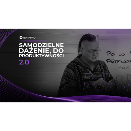 SamoDZIELNE DĄŻenie, do PRODUKTywności 2.0