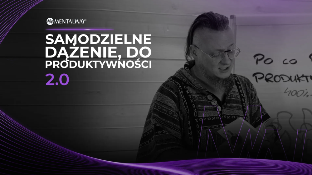 SamoDZIELNE DĄŻenie, do PRODUKTywności 2.0
