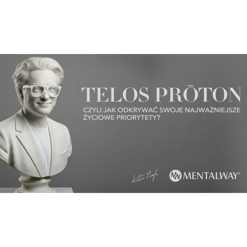 Telos Prōton – 2-dniowy warsztat biznesowo-życiowy (zapis VOD): jak odkrywać swoje najwyższe priorytety?