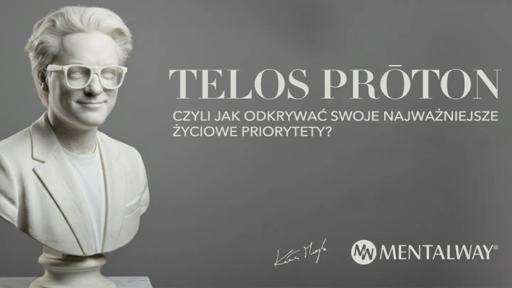 Telos Prōton – 2-dniowy warsztat biznesowo-życiowy (zapis VOD): jak odkrywać swoje najwyższe priorytety?