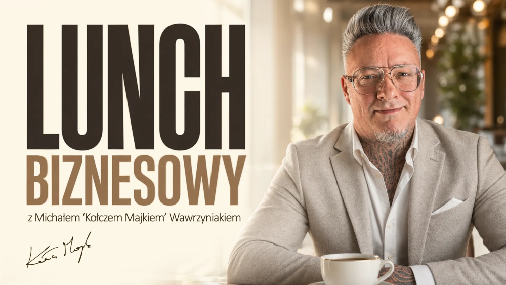 Lunch Biznesowy z Michałem "Kołczem Majkiem" Wawrzyniakiem