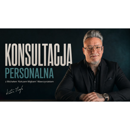 Konsultacja personalna z Michałem "Kołczem Majkiem" Wawrzyniakiem