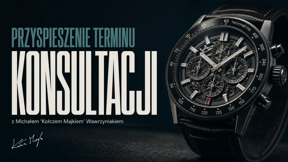Przyspieszenie terminu konsultacji z Kołczem Majkiem